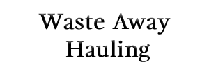 Waste Away Hauling